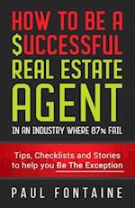 How to Be a Successful Real Estate Agent