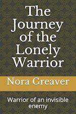 The Journey of the Lonely Warrior