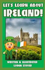 Let's Learn About Ireland!: Kid History: Making learning fun! 