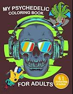 My Psychedelic Coloring Book for Adults