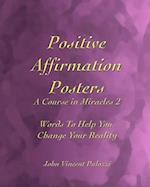 Positive Affirmation Posters: A Course in Miracles 2: Words To Help You Change Your Reality 