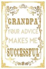 Grandpa Your Advice Makes Me Successful