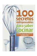 100 Secretos Indispensables Para Saber Cocinar