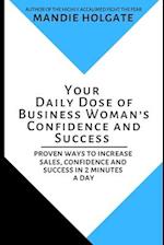 Your Daily Dose of Business Woman's Confidence and Success