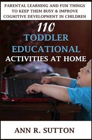 110 Toddler Educational Activities at Home