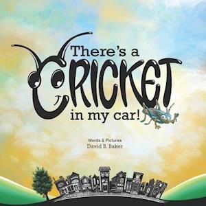 There's a Cricket in My Car!