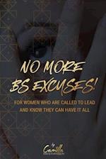 No more BS excuses!