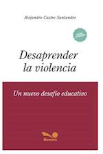 Desaprender La Violencia