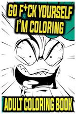 Go F*ck Yourself, I'm Coloring