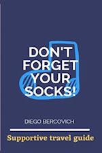 Don't forget your socks!