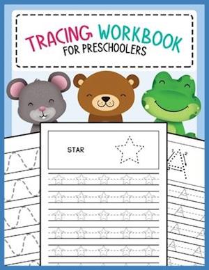 Tracing Workbook for Preschoolers: Lines, Shapes, Letters, and Numbers Writing and Drawing Practice Activity Book for Preschool, Kindergarten, and Kid