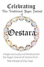 Celebrating the Traditional Pagan Festival of Oestara