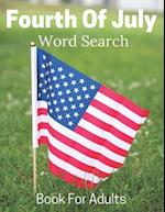 Fourth Of July Word Search Book For Adults: Large Print Puzzle Book Gift With Solutions 