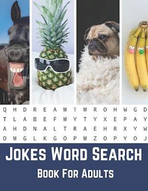 Jokes Word Search Book For Adults: Large Print Puzzle Book Gift With Solutions And Funny Jokes