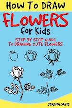 How to Draw Flowers for Kids