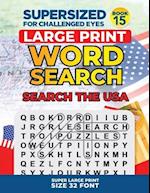 SUPERSIZED FOR CHALLENGED EYES, Special Edition - Search the USA: Super Large Print Word Search Puzzles 