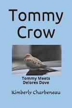 Tommy Crow: Tommy Meets Delores Dove 