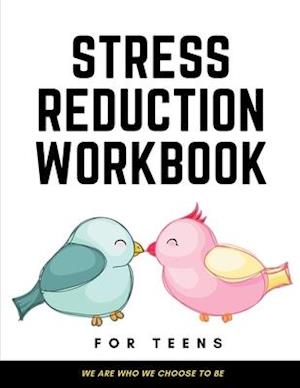 Stress Reduction Workbook For Teens