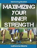 Maximizing Your Inner Strength