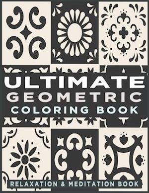 Ultimate Geometric Coloring Book