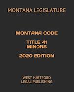 Montana Code Title 41 Minors 2020 Edition