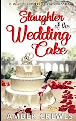 Slaughter of the Wedding Cake