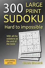 300 large print SUDOKU from hard to impossible