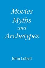 Movies, Myths, and Archetypes