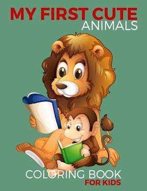 My First Cute Animals Coloring Book for Kids