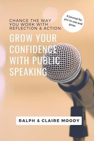 Grow Your Confidence With Public Speaking