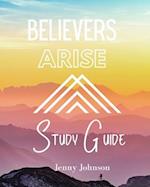 Believers Arise Study Guide