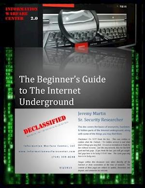 The Beginner's Guide to the Internet Underground