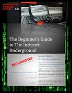 The Beginner's Guide to the Internet Underground