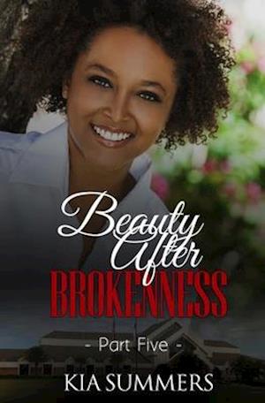 Beauty After Brokenness 5