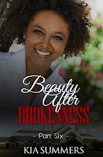 Beauty After Brokenness 6