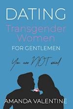 Dating Transgender Women: for Gentlemen 