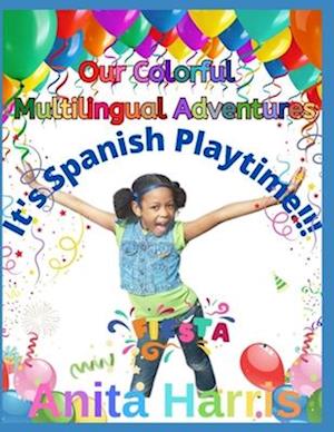 Our Colorful Multilingual Adventures: It's Spanish Playtime!!