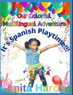 Our Colorful Multilingual Adventures: It's Spanish Playtime!! 