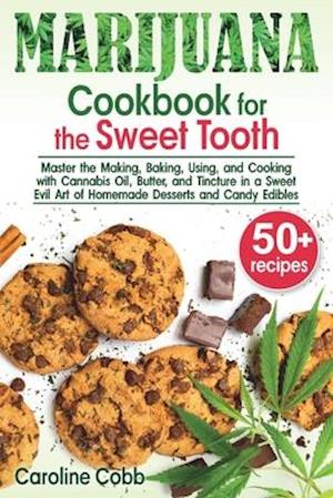 Marijuana Cookbook for the Sweet Tooth