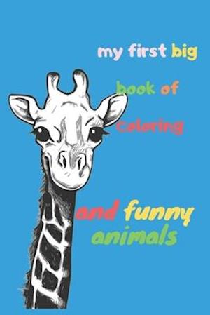 my first big book of coloring And Funny Animals