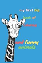 my first big book of coloring And Funny Animals