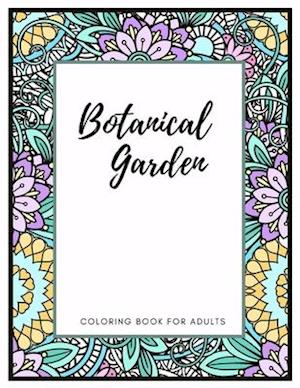 Botanical Garden Coloring Book for Adults