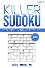 Killer Sudoku, Book 1: 200 Mind-bending Puzzles 