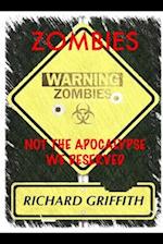 Zombies, Not the Apocalypse We Deserved