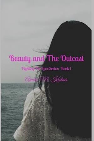 Beauty & The Outcast