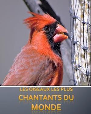 Les oiseaux les plus chantants du monde