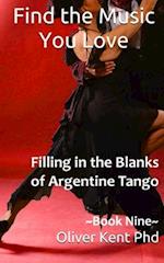 Find the Music You Love: Filling in the Blanks of Argentine Tango 