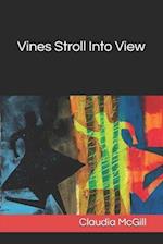 Vines Stroll Into View