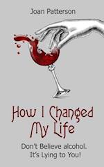 How I Changed My Life