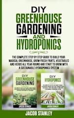 DIY Greenhouse Gardening & Hydroponics